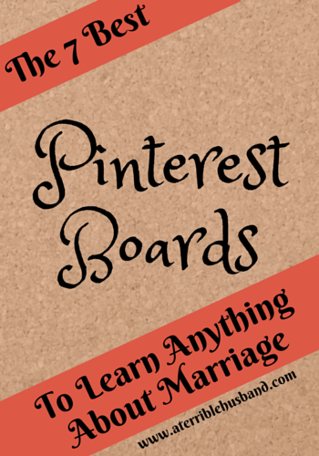The 7 Best Pinterest Boards To Learn Anything About Marriage